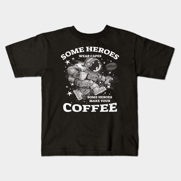 Brewed Heroes: Where Coffee Makers Wear the Capes Kids T-Shirt by Meryarts